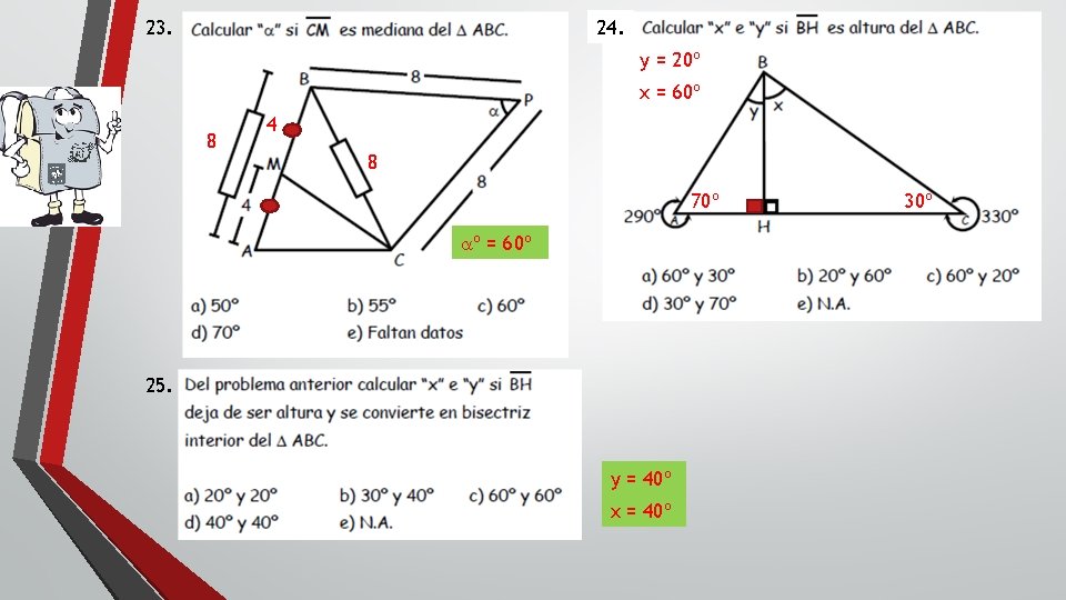 24. 23. y = 20º x = 60º 8 4 8 70º aº =