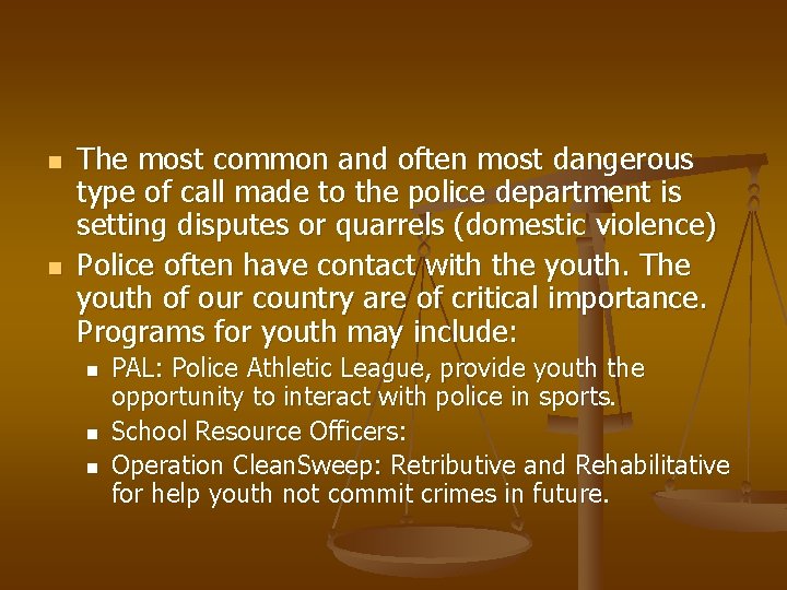 n n The most common and often most dangerous type of call made to