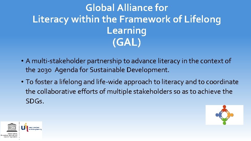 Global Alliance for Literacy within the Framework of Lifelong Learning (GAL) • A multi-stakeholder