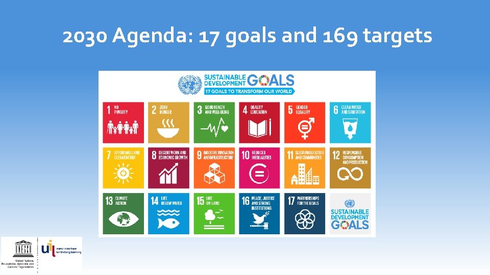 2030 Agenda: 17 goals and 169 targets 