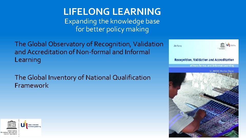 LIFELONG LEARNING Expanding the knowledge base for better policy making The Global Observatory of