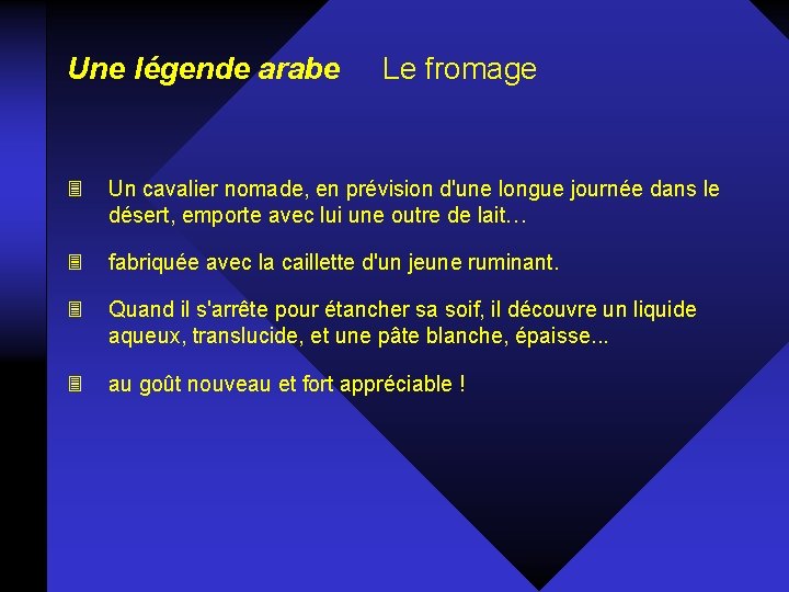Une légende arabe Le fromage 3 Un cavalier nomade, en prévision d'une longue journée