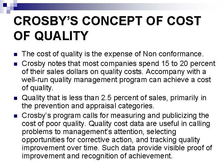 CROSBY’S CONCEPT OF COST OF QUALITY n n The cost of quality is the
