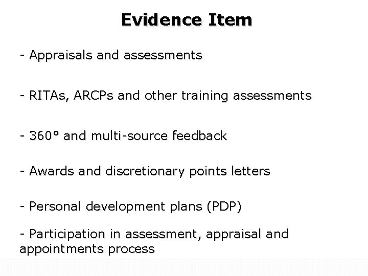 Evidence Item - Appraisals and assessments - RITAs, ARCPs and other training assessments -