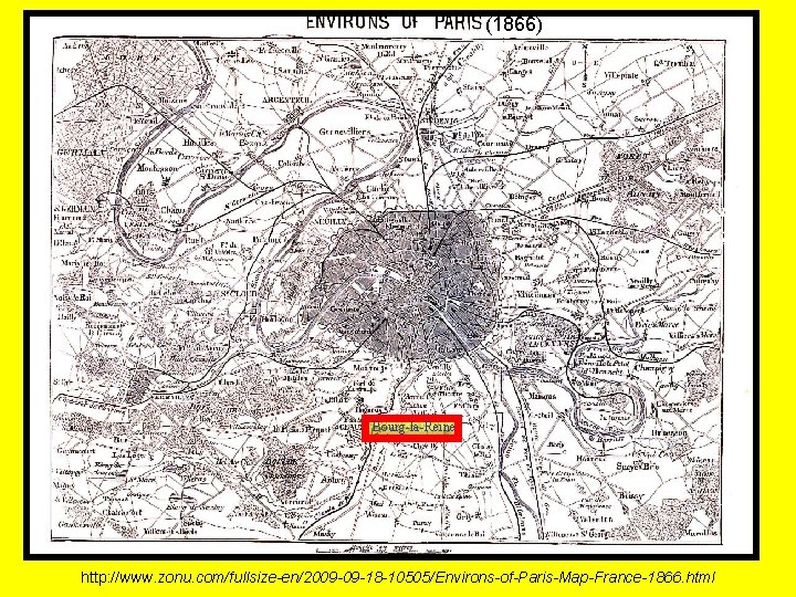 (1866) Bourg-la-Reine http: //www. zonu. com/fullsize-en/2009 -09 -18 -10505/Environs-of-Paris-Map-France-1866. html 