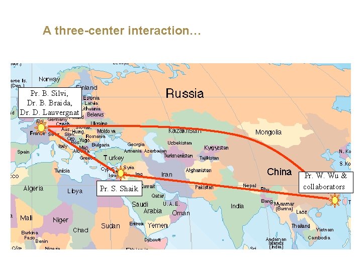 A three-center interaction… Pr. B. Silvi, Dr. B. Braida, Dr. D. Lauvergnat Pr. S.