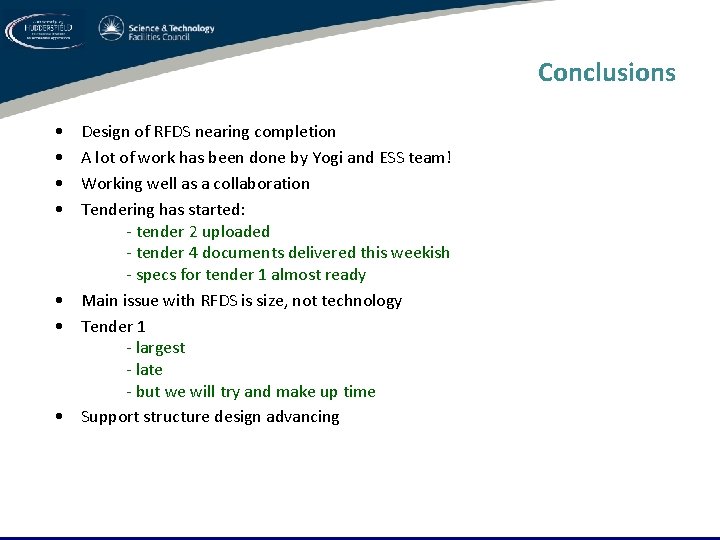 Conclusions • • Design of RFDS nearing completion A lot of work has been