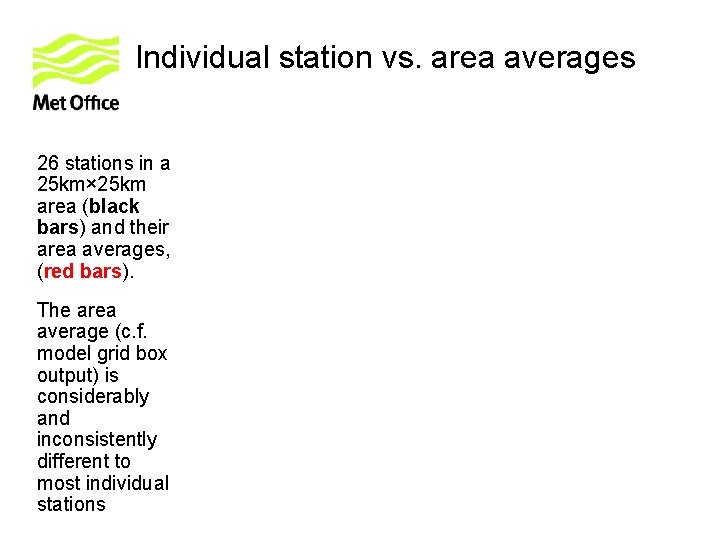 Individual station vs. area averages 26 stations in a 25 km× 25 km area