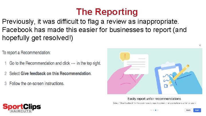 The Reporting Previously, it was difficult to flag a review as inappropriate. Facebook has