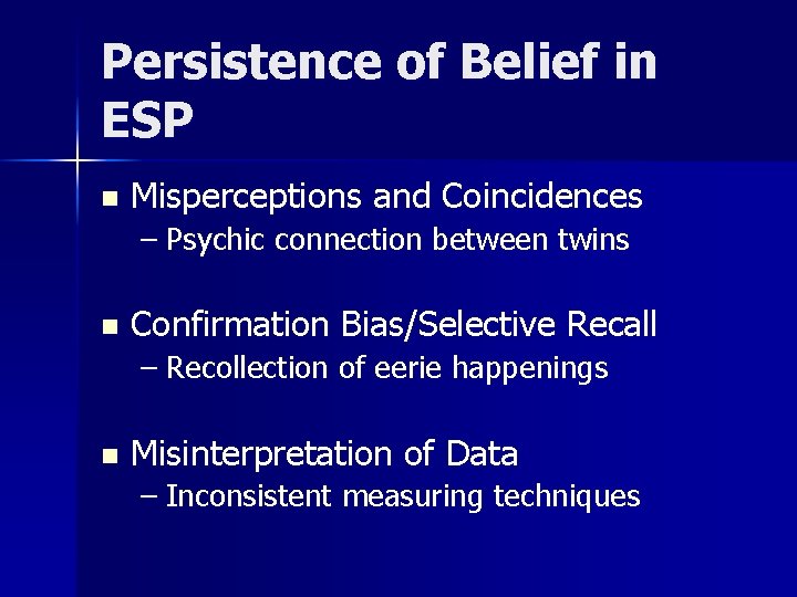 Persistence of Belief in ESP n Misperceptions and Coincidences – Psychic connection between twins