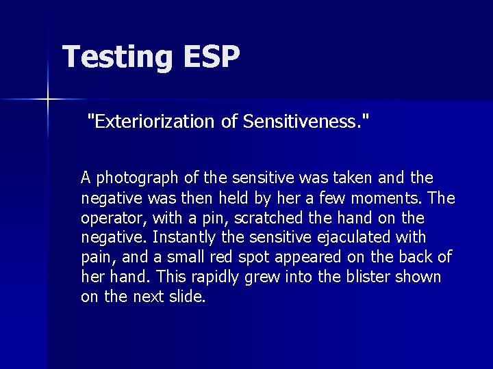 Testing ESP "Exteriorization of Sensitiveness. " A photograph of the sensitive was taken and