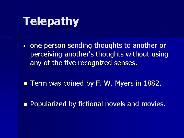 Telepathy one person sending thoughts to another or perceiving another's thoughts without using any