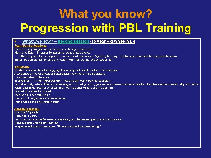 What you know? Progression with PBL Training § What we know? – Second session