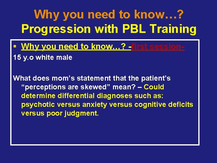Why you need to know…? Progression with PBL Training § Why you need to