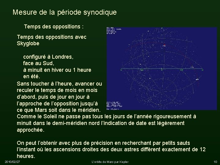 Mesure de la période synodique Temps des oppositions : Temps des oppositions avec Skyglobe