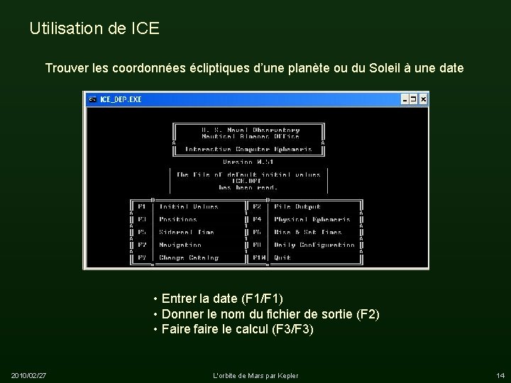 Utilisation de ICE Trouver les coordonnées écliptiques d’une planète ou du Soleil à une