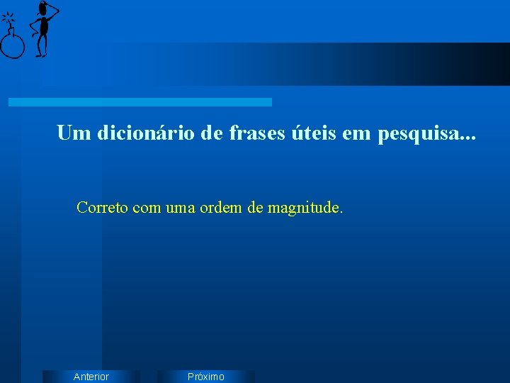 Um dicionário de frases úteis em pesquisa. . . Correto com uma ordem de