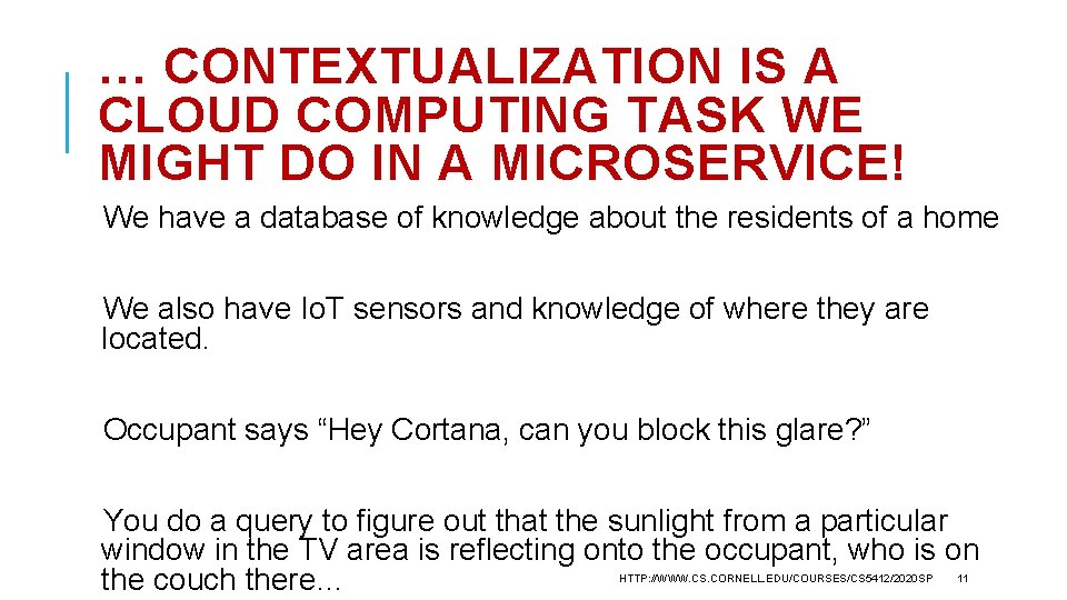 … CONTEXTUALIZATION IS A CLOUD COMPUTING TASK WE MIGHT DO IN A MICROSERVICE! We