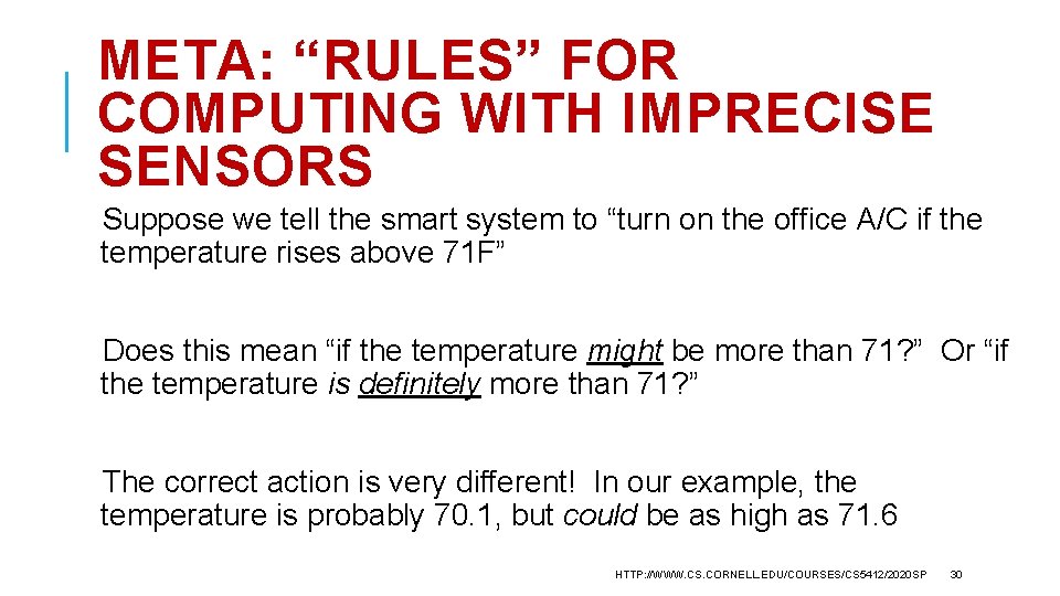 META: “RULES” FOR COMPUTING WITH IMPRECISE SENSORS Suppose we tell the smart system to