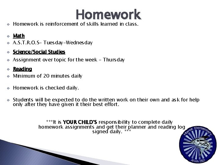v Homework is reinforcement of skills learned in class. v Math A. S. T.