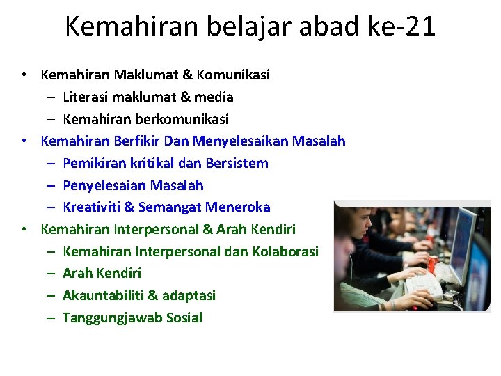 Kemahiran belajar abad ke-21 • Kemahiran Maklumat & Komunikasi – Literasi maklumat & media