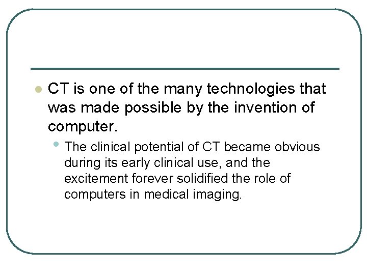 l CT is one of the many technologies that was made possible by the l CT is one of the many technologies that was made possible by the