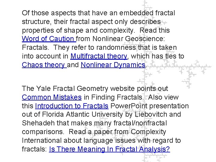 Of those aspects that have an embedded fractal structure, their fractal aspect only describes