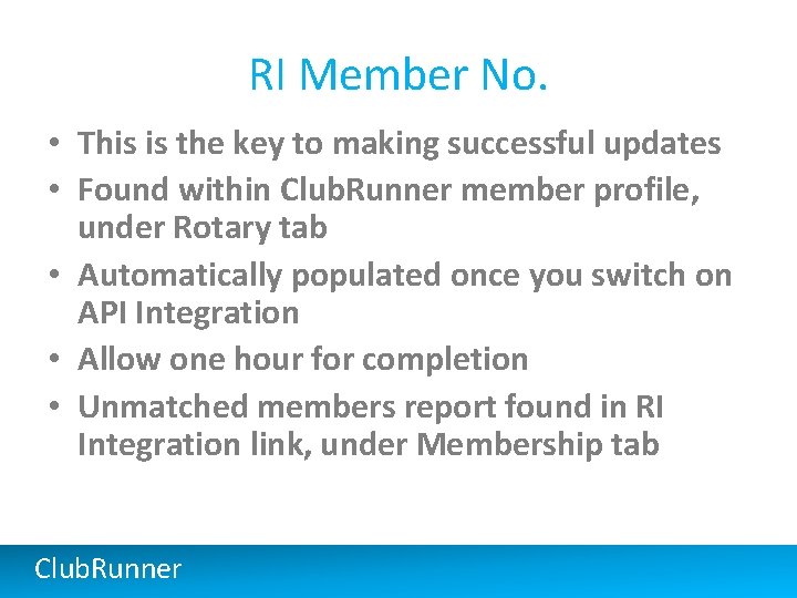 RI Member No. • This is the key to making successful updates • Found