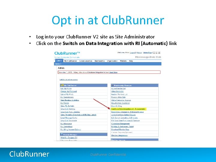 Opt in at Club. Runner • Log into your Club. Runner V 2 site