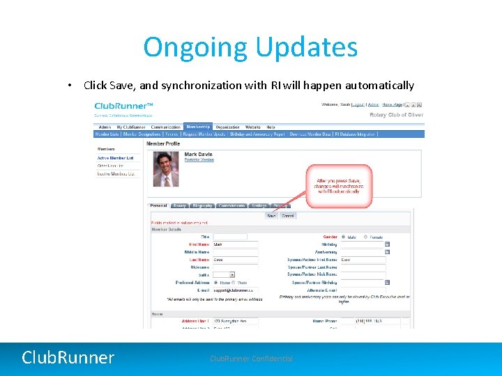 Ongoing Updates • Click Save, and synchronization with RI will happen automatically Club. Runner