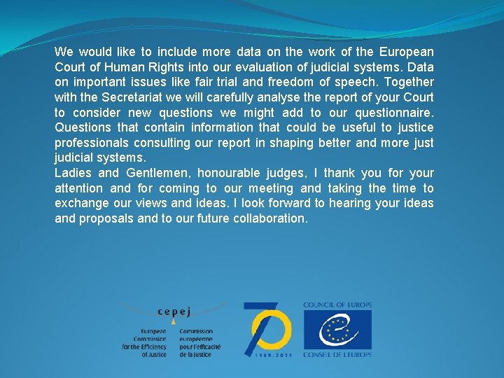 We would like to include more data on the work of the European Court