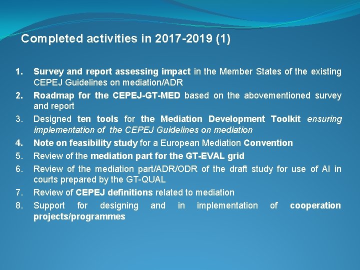 Completed activities in 2017 -2019 (1) 1. 2. 3. 4. 5. 6. 7. 8.