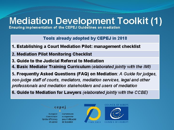 Mediation Development Toolkit (1) Ensuring implementation of the CEPEJ Guidelines on mediation Tools already