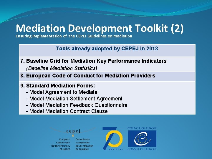 Mediation Development Toolkit (2) Ensuring implementation of the CEPEJ Guidelines on mediation Tools already