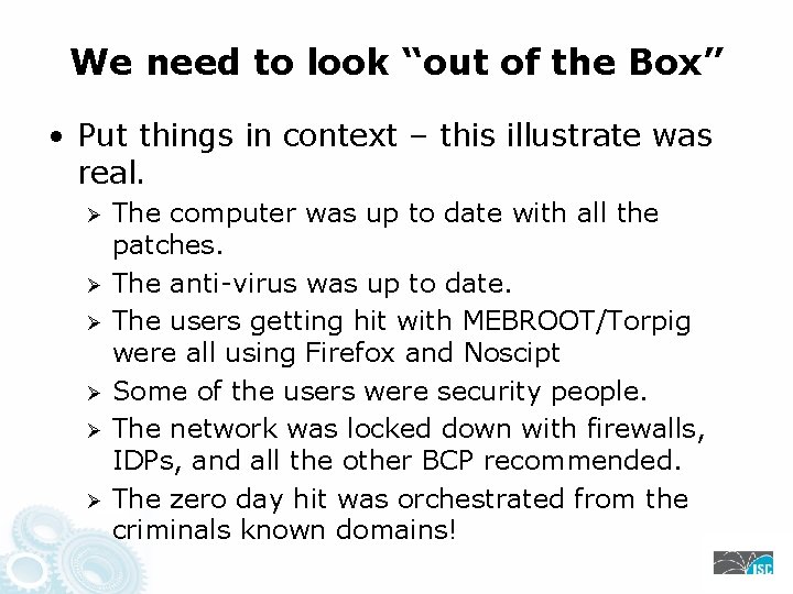 We need to look “out of the Box” • Put things in context –