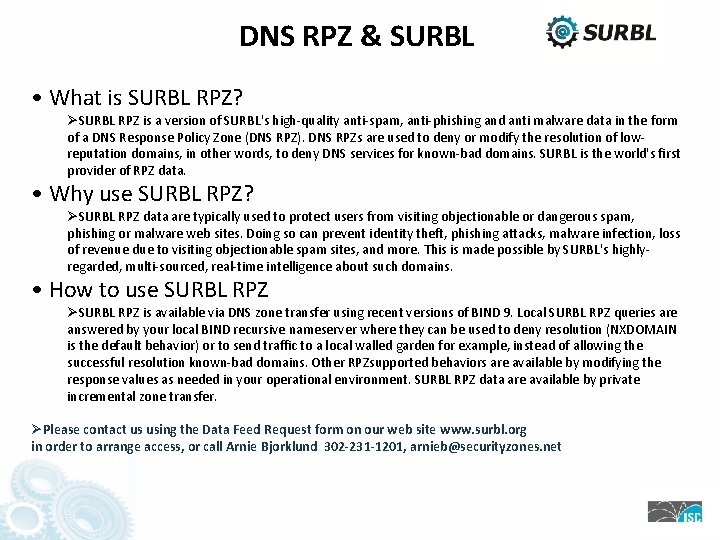 DNS RPZ & SURBL • What is SURBL RPZ? ØSURBL RPZ is a version