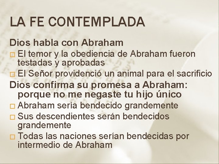 LA FE CONTEMPLADA Dios habla con Abraham � El temor y la obediencia de