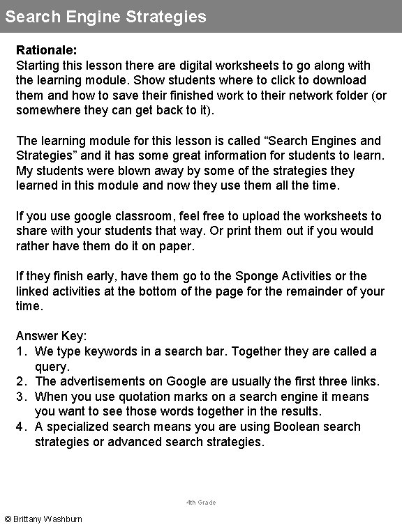 Search Engine Strategies Rationale: Starting this lesson there are digital worksheets to go along