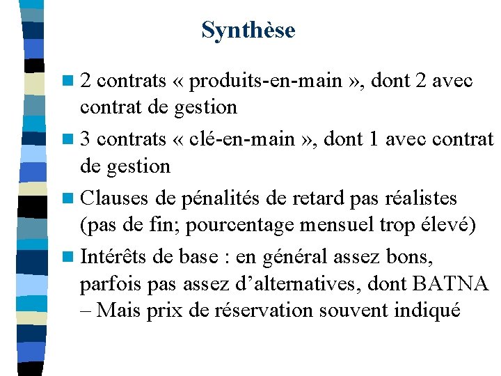 Synthèse n 2 contrats « produits-en-main » , dont 2 avec contrat de gestion