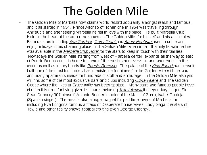 The Golden Mile • The Golden Mile of Marbella now claims world record popularity