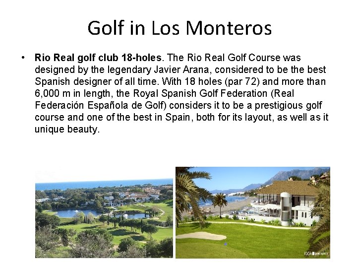 Golf in Los Monteros • Rio Real golf club 18 -holes. The Rio Real