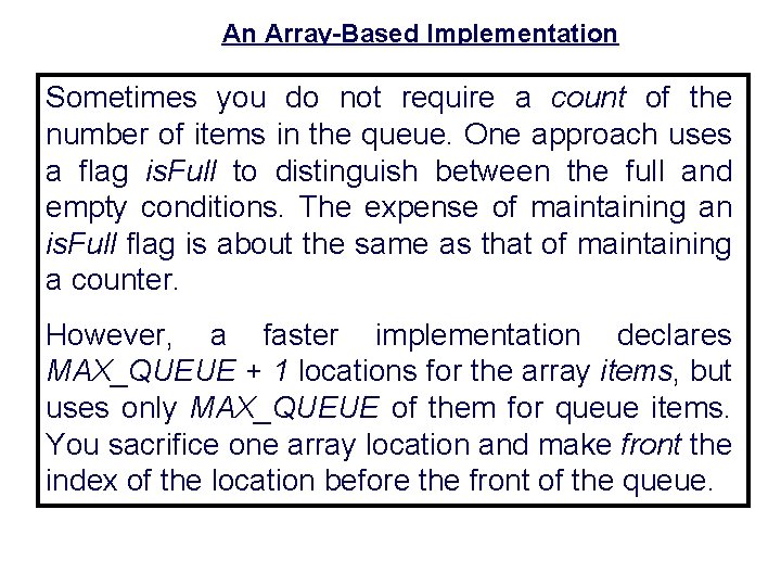 An Array-Based Implementation 15 Sometimes you do not require a count of the number