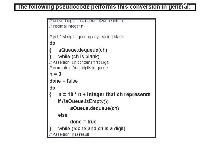 49 The following pseudocode performs this conversion in general: // convert digits in a