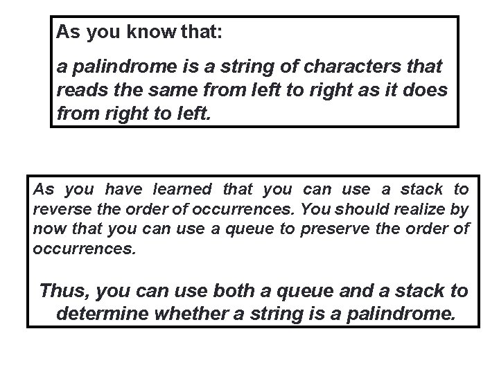 51 As you know that: a palindrome is a string of characters that reads