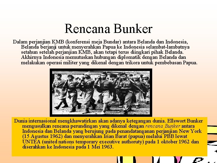 Rencana Bunker Dalam perjanjian KMB (konferensi meja Bundar) antara Belanda dan Indonesia, Belanda berjanji