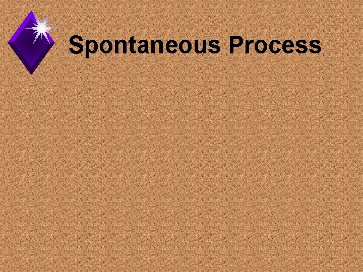 Spontaneous Process 