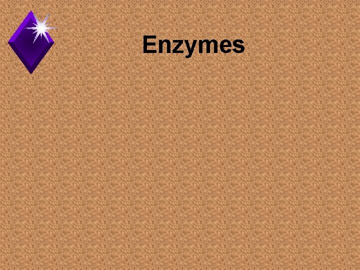 Enzymes 