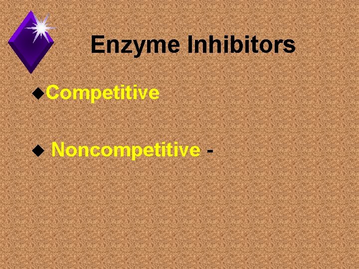 Enzyme Inhibitors u. Competitive u Noncompetitive - 