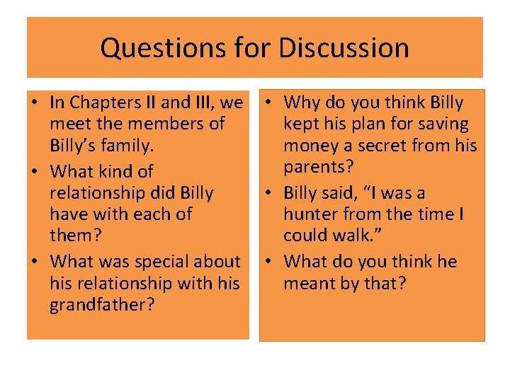 Questions for Discussion • In Chapters II and III, we meet the members of