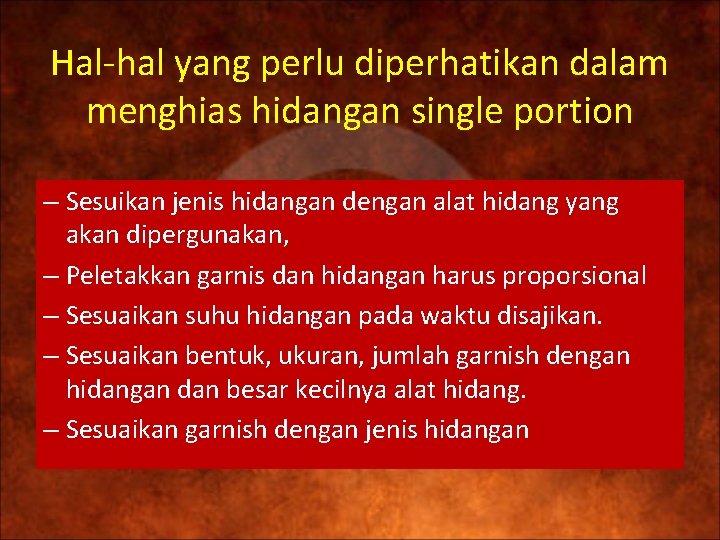 Hal-hal yang perlu diperhatikan dalam menghias hidangan single portion – Sesuikan jenis hidangan dengan